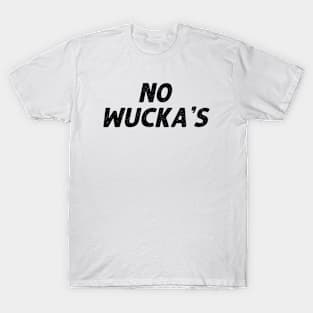 No Wuckas T-Shirt